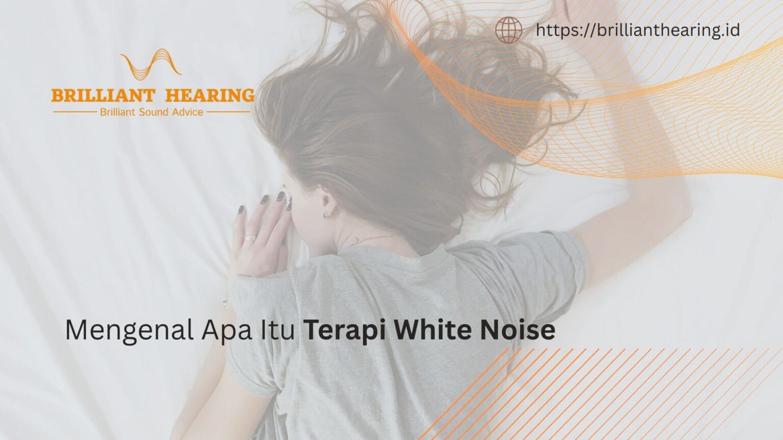 Mengenal Apa Itu Terapi White Noise Brilliant Hearing