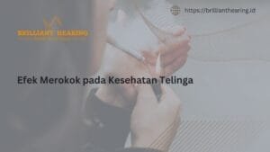 Efek Merokok pada Kesehatan Telinga