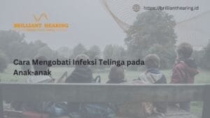 Cara Mengobati Infeksi Telinga pada Anak-anak