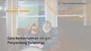 Cara Berkomunikasi dengan Penyandang Tunarungu