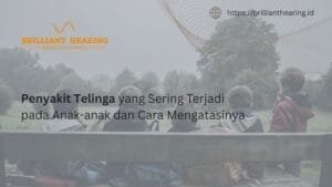 Penyakit Telinga pada Anak-anak dan Cara Mengatasinya