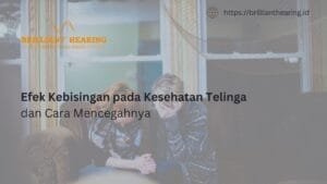 Efek Kebisingan pada Kesehatan Telinga dan Cara Mencegahnya