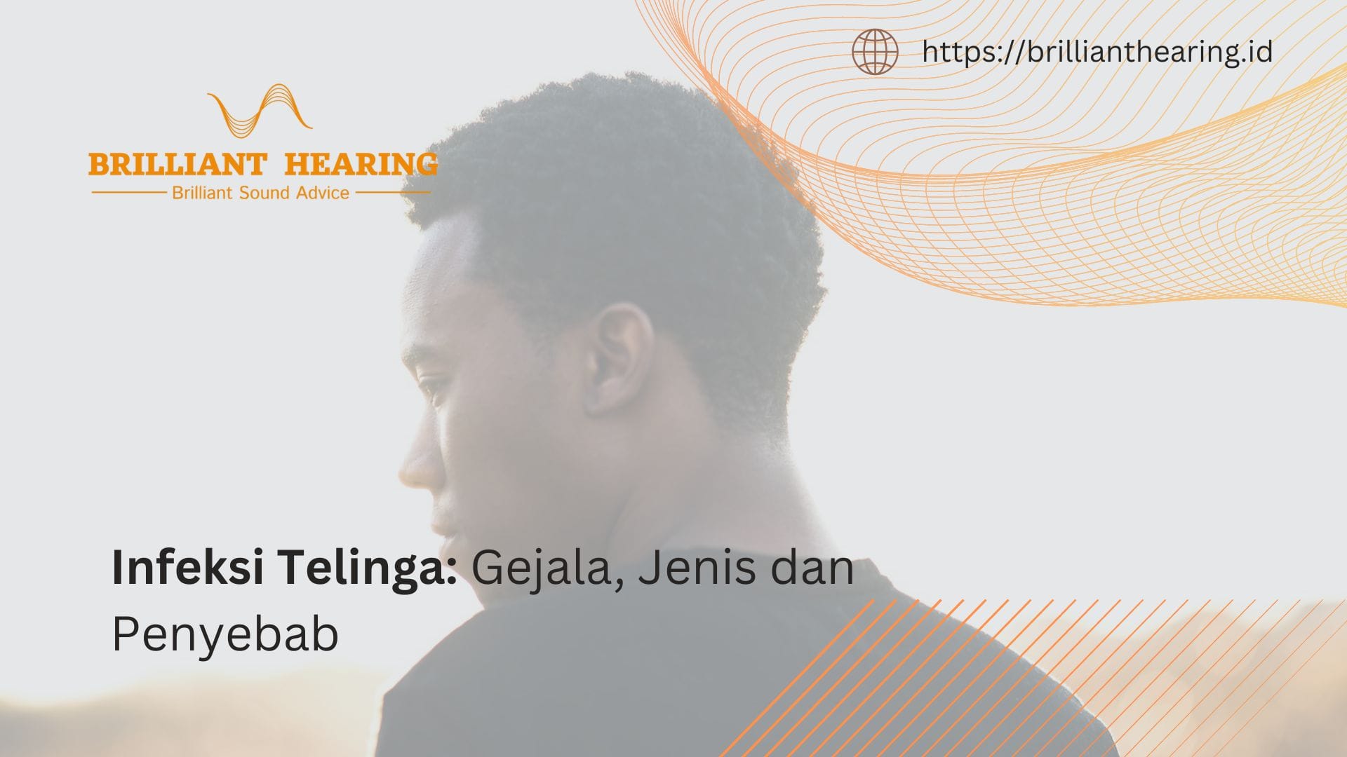 Infeksi Telinga: Gejala, Jenis dan Penyebab