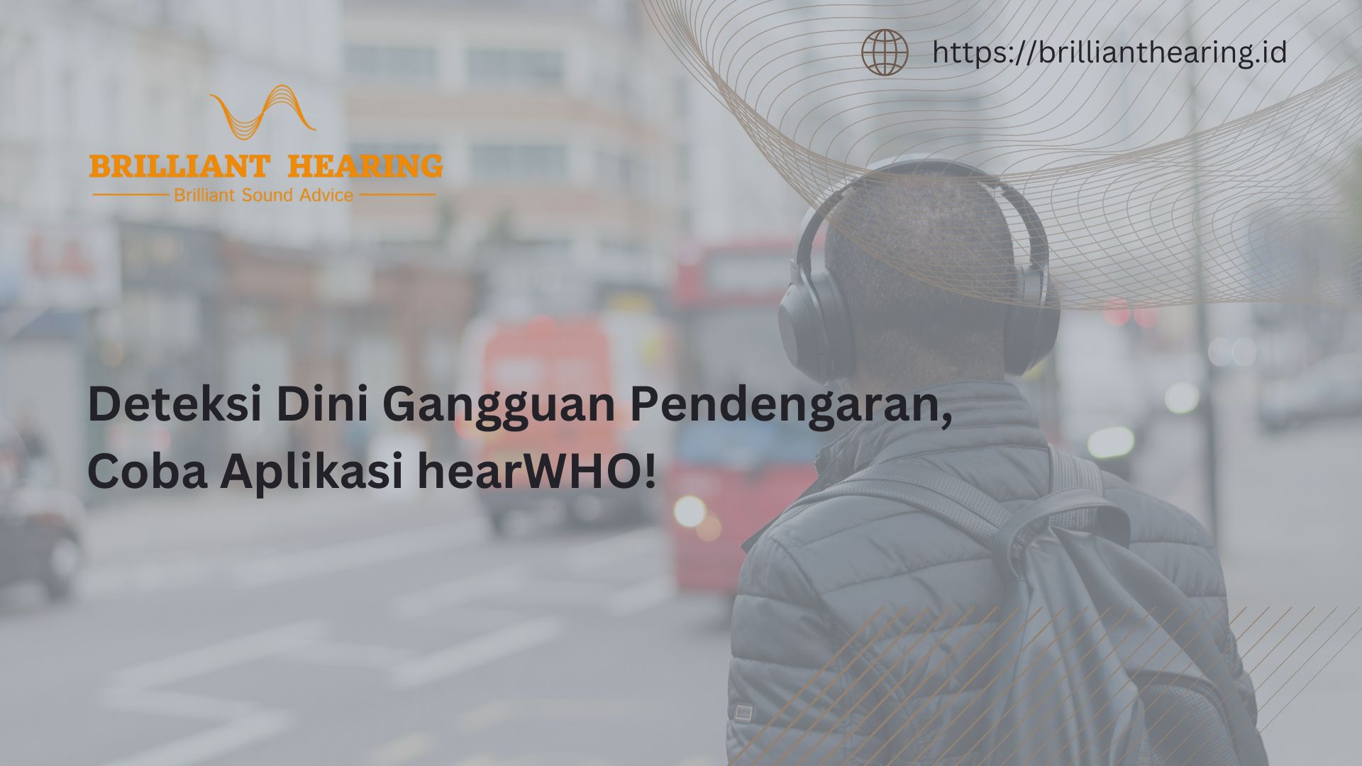 Deteksi Dini Gangguan Pendengaran, Coba Aplikasi hearWHO!