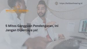5 Mitos Gangguan Pendengaran, Ini Jangan Dipercaya ya!