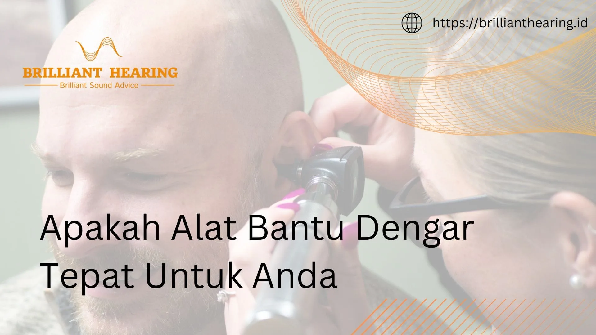 Apakah Alat Bantu Dengar Tepat Untuk Anda
