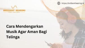 Cara Mendengarkan Musik Agar Aman Bagi Telinga