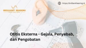 Otitis Eksterna - Gejala, Penyebab, dan Pengobatan
