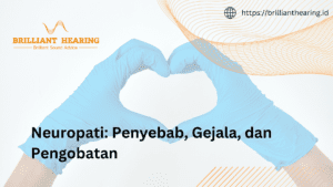 Neuropati: Penyebab, Gejala, dan Pengobatan