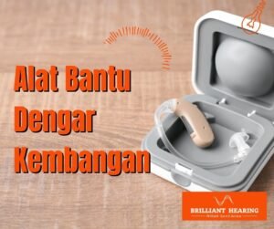 Alat Bantu Dengar Kembangan – Suara yang Menyatukan Kembali