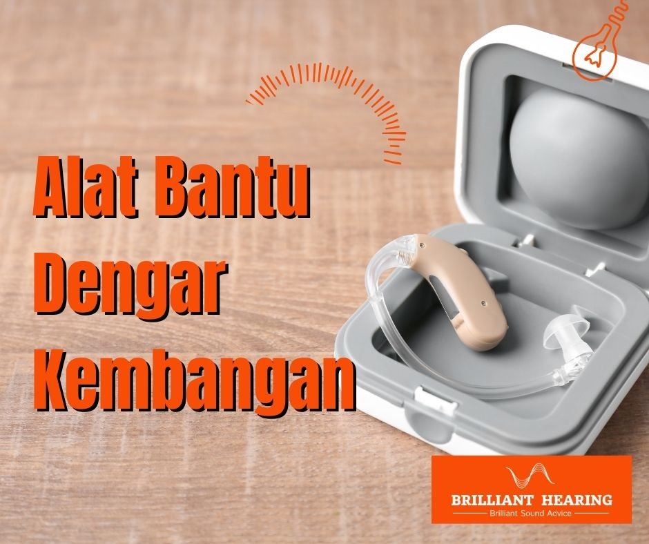 Alat Bantu Dengar Kembangan – Suara yang Menyatukan Kembali